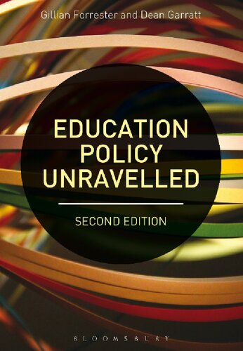 Education Policy Unravelled Second Edition Gillian Forrester Dean Garratt