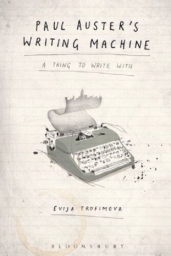 Paul Austers Writing Machine A Thing To Write With Evija Trofimova