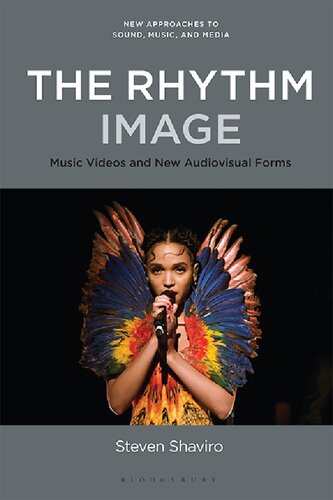 The Rhythm Image Music Videos And New Audiovisual Forms Steven Shaviro