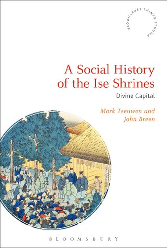 A Social History Of The Ise Shrines Mark Teeuwen John Breen
