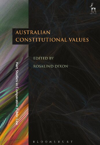Australian Constitutional Values Rosalind Dixon Editor