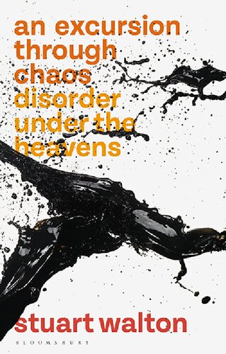 An Excursion Through Chaos Disorder Under The Heavens Stuart Walton