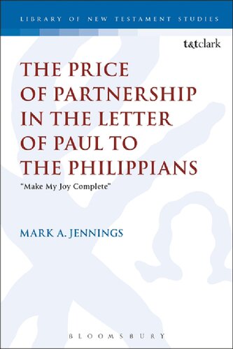 The Price Of Partnership In The Letter Of Paul To The Philippians Make My Joy Complete Mark A Jennings