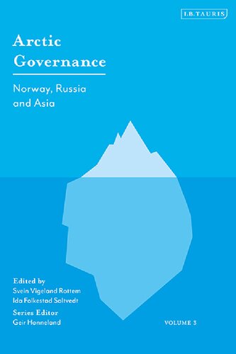 Arctic Governance Volume Iii Norway Russia And Asia Unknown