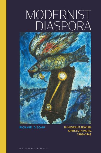Modernist Diaspora Immigrant Jewish Artists In Paris 19001945 Richard D Sonn