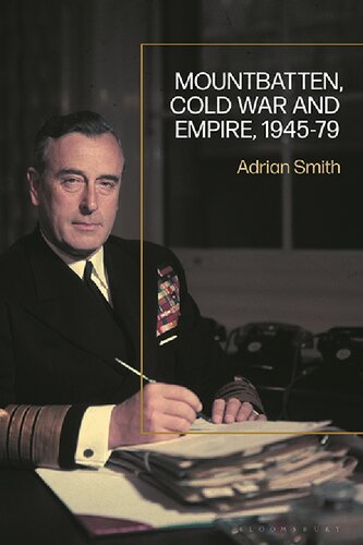 Mountbatten Cold War And Empire 194579 Adrian Smith