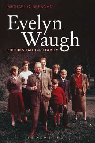Evelyn Waugh Fictions Faith And Family Michael G Brennan
