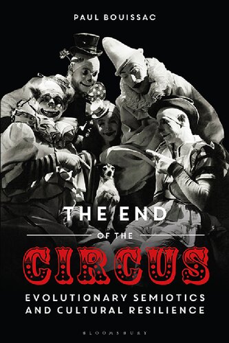 The End Of The Circus Paul Bouissac