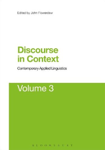 Discourse In Context Contemporary Applied Linguistics Volume 3 John Flowerdew