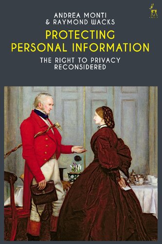 Protecting Personal Information The Right To Privacy Reconsidered Andrea Monti Raymond Wacks