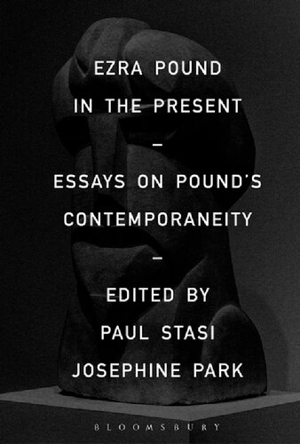 Ezra Pound In The Present Essays On Pounds Contemporaneity Unknown