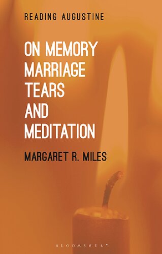 On Memory Marriage Tears And Meditation Margaret R Miles