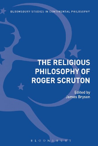 The Religious Philosophy Of Roger Scruton James Bryson Editor