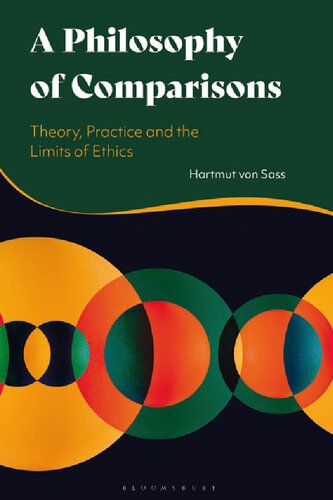 A Philosophy Of Comparisons Theory Practice And The Limits Of Ethics Hartmut Von Sass