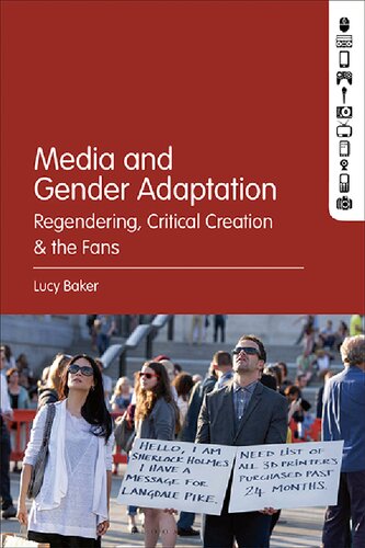 Media And Gender Adaptation Regendering Critical Creation And The Fans Lucy Irene Baker