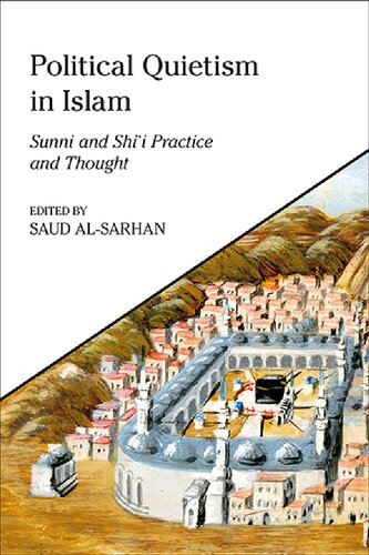 Political Quietism In Islam Sunn And Sh Practice And Thought Unknown
