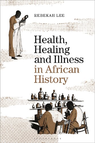Health Healing And Illness In African History Rebekah Lee