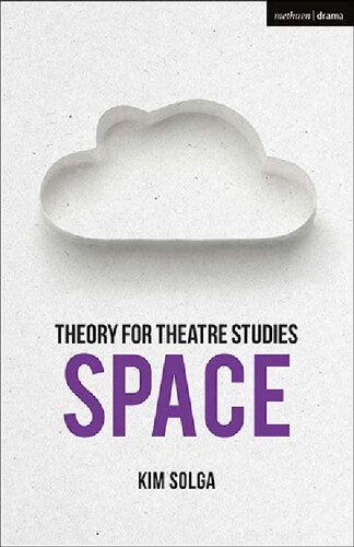 Theory For Theatre Studies Space Unknown