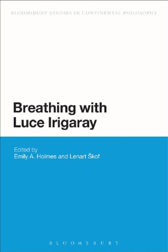 Breathing With Luce Irigaray Lenart Kof Emily A Holmes Editors