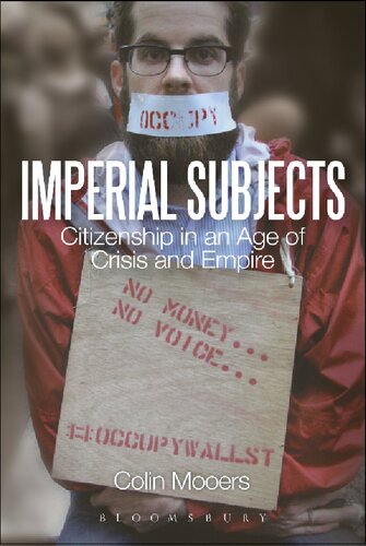 Imperial Subjects Citizenship In An Age Of Crisis And Empire Colin Mooers