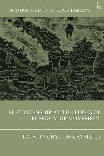 Eu Citizenship At The Edges Of Freedom Of Movement Katarina Hyltncavallius