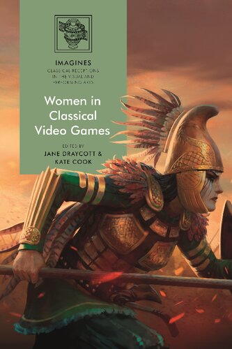Women In Classical Video Games Jane Draycott Kate Cook Editors