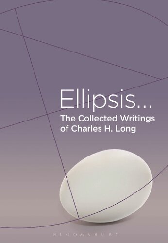 The Collected Writings Of Charles H Long Ellipsis Charles H Long