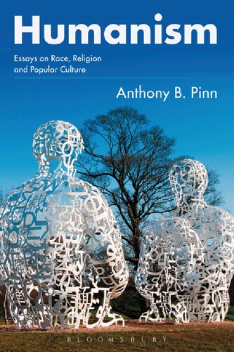 Humanism Essays On Race Religion And Cultural Production Anthony B Pinn