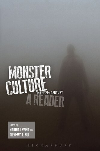 Monster Culture In The 21st Century A Reader Marina Levina Diemmy T Bui Editors