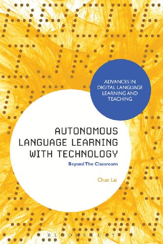 Autonomous Language Learning With Technology Beyond The Classroom Chun Lai