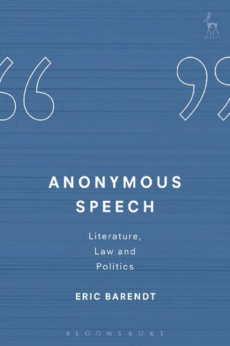 Anonymous Speech Literature Law And Politics Eric Barendt