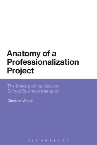 Anatomy Of A Professionalization Project The Making Of The Modern School Business Manager Charlotte Woods