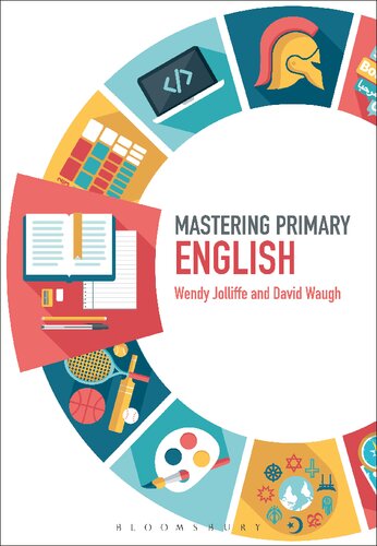 Mastering Primary English Wendy Jolliffe David Waugh