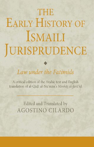 The Early History Of Ismaili Jurisprudence Law Under The Fatimids Agostino Cilardo