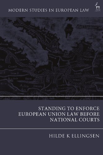 Standing To Enforce European Union Law Before National Courts Hilde K Ellingsen