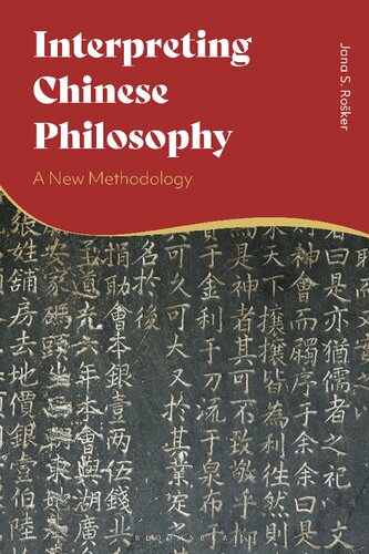 Interpreting Chinese Philosophy A New Methodology Jana S Roker