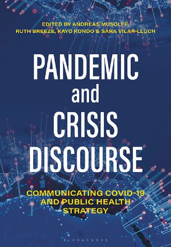 Pandemic And Crisis Discourse Communicating Covid19 And Public Health Strategy Andreas Musolff Ruth Breeze Kayo Kondo Sara Vilarlluch Editors