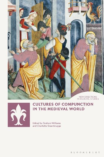 Cultures Of Compunction In The Medieval World Graham Williams Charlotte Steenbrugge Editor