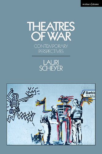 Theatres Of War Contemporary Perspectives Lauri Scheyer Editor