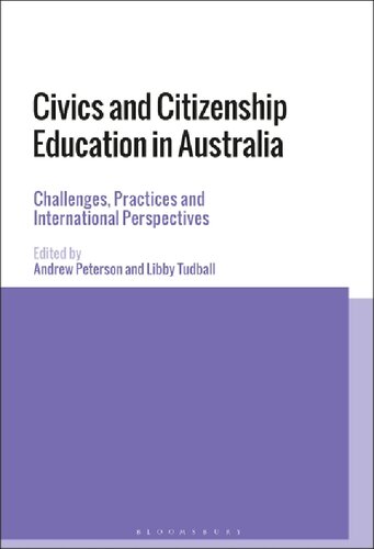 Civics And Citizenship Education In Australia Challenges Practices And International Perspectives Andrew Peterson And Libby Tudball