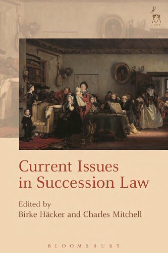 Current Issues In Succession Law Birke Hcker Charles Mitchell Editors
