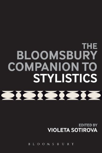 The Bloomsbury Companion To Stylistics Violeta Sotirova Editor