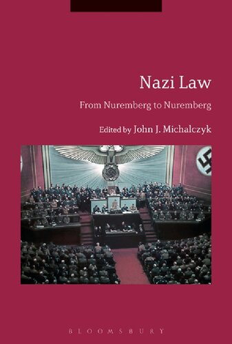 Nazi Law From Nuremberg To Nuremberg John J Michalczyk