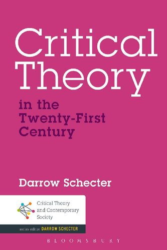 Critical Theory In The Twentyfirst Century Darrow Schecter