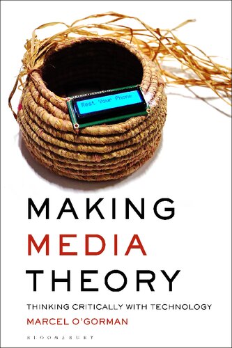 Making Media Theory Thinking Critically With Technology Marcel Ogorman