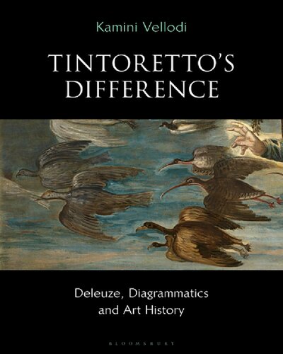 Tintorettos Difference Deleuze Diagrammatics And Art History Kamini Vellodi