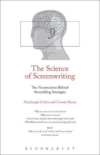 The Science Of Screenwriting The Neuroscience Behind Storytelling Strategies Paul Joseph Gulino Connie Shears