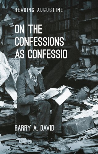 On The Confessions As Confessio A Readers Guide Barry A David