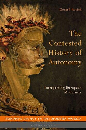 The Contested History Of Autonomy Interpreting European Modernity Gerard Rosich