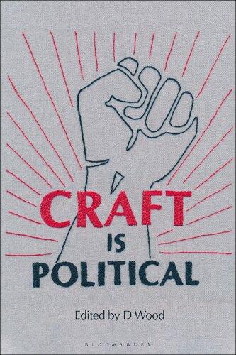 Craft Is Political D Wood